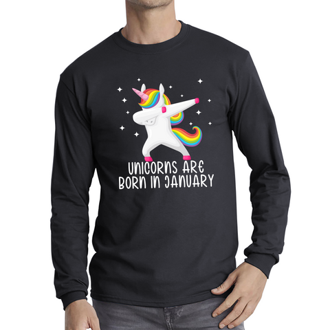 Unicorns Are Born In January Dabbing Unicorn Funny Birthday Month Novelty Slogan Long Sleeve T Shirt