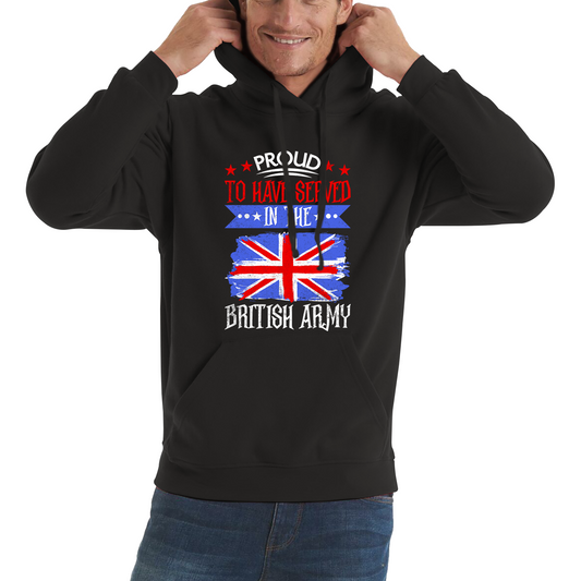 Proud To Have Served In The British Army Veteran Hoodie