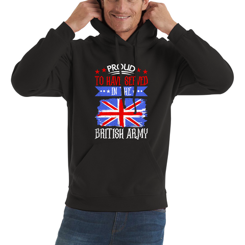 Proud To Have Served In The British Army Veteran Adult Hoodie