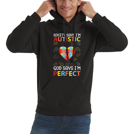 Society Says I'm Autistic God Says I'm Perfect Autism Awareness Hoodie