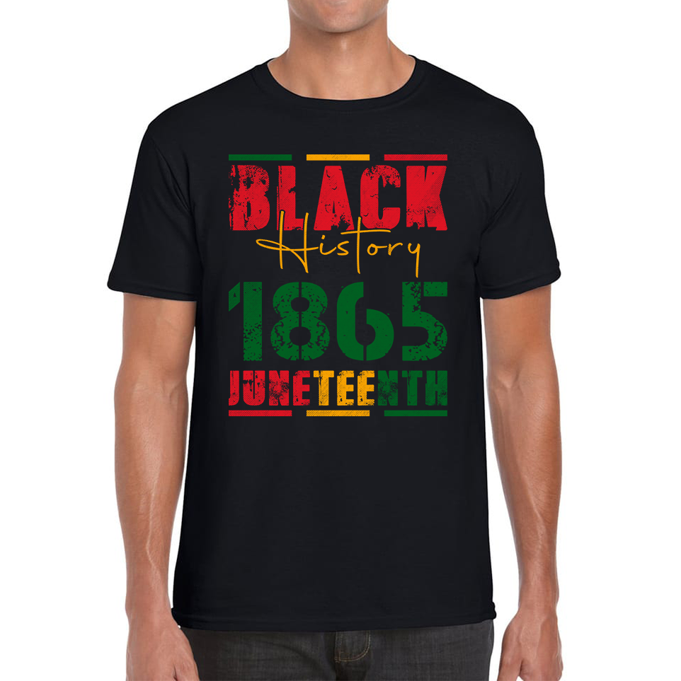 Black History 1865 Juneteenth Celebrating Black History Freedom African American Mens Tee Top