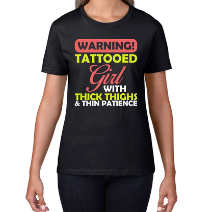 Warning Tattooed Girl With Thick Thighs And Thin Patience Womens Tee Top