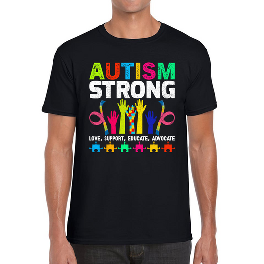 Autism Strong Love Support Educate Advocate T Shirt