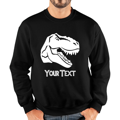 Personalised Dinosaur T-Rex Roaring Face Your Text Tyrannosaurus Rex Dino Unisex Sweatshirt