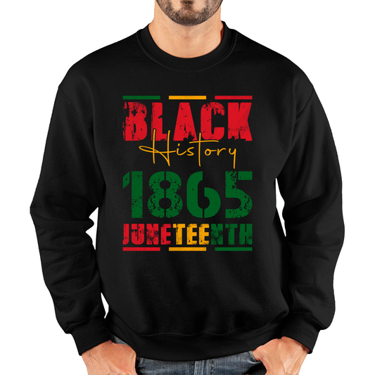 Black History 1865 Juneteenth Celebrating Black History Freedom African American Unisex Sweatshirt