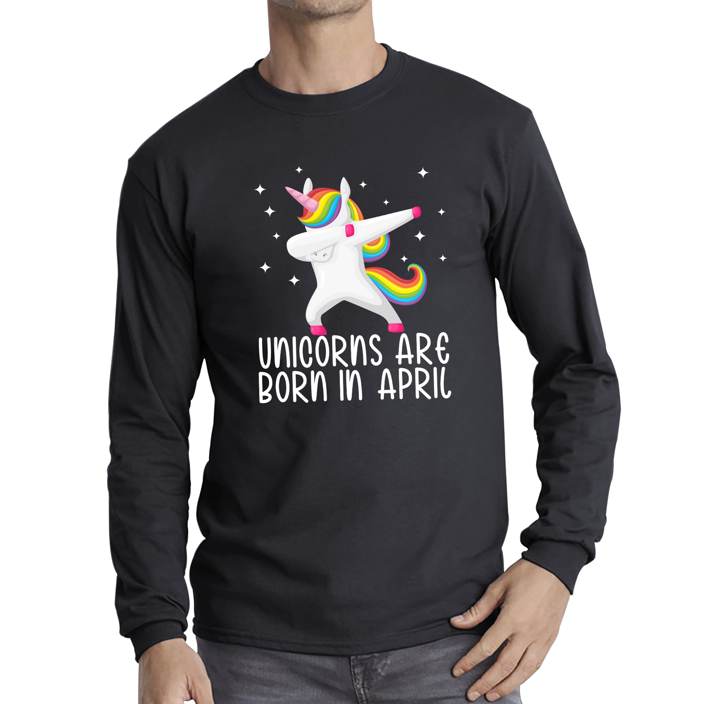 Unicorns Are Born In April Dabbing Unicorn Funny Birthday Month Novelty Slogan Long Sleeve T Shirt
