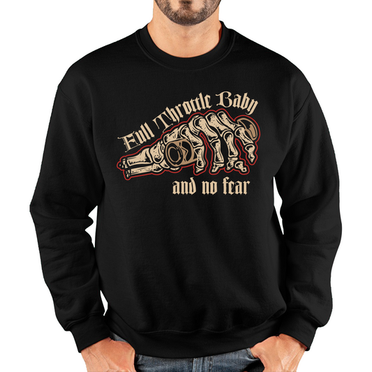 Full Throttle Baby And No Fear Skeleton Hand Sweatshirt
