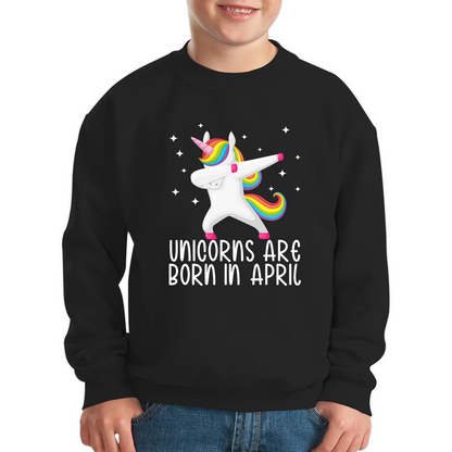 Unicorns Are Born In April Dabbing Unicorn Funny Birthday Month Novelty Slogan Kids Jumper