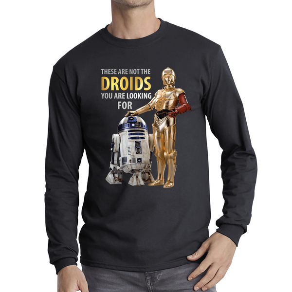 Star Wars These aren't The Droids You're Looking for Shirt Funny Star Wars R2D2 C3PO Adult Long Sleeve T Shirt