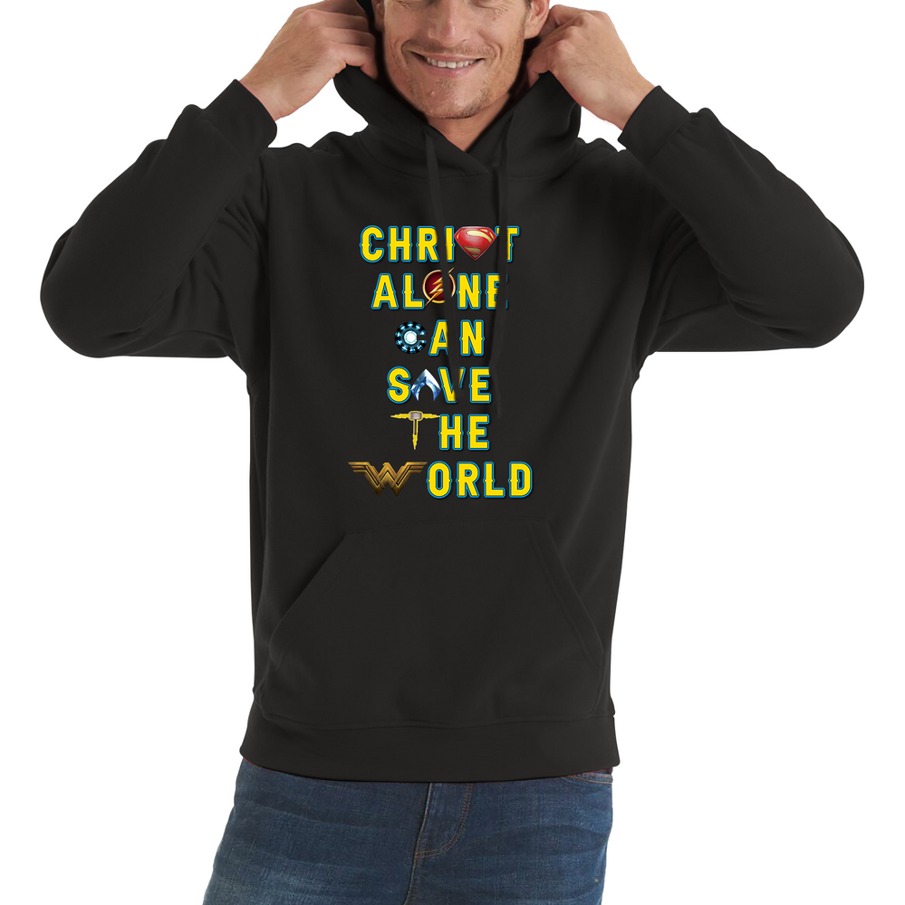 Christ Alone Can Save The World Hoodie Avengers Superheroes Marvel Gift Unisex Hoodie