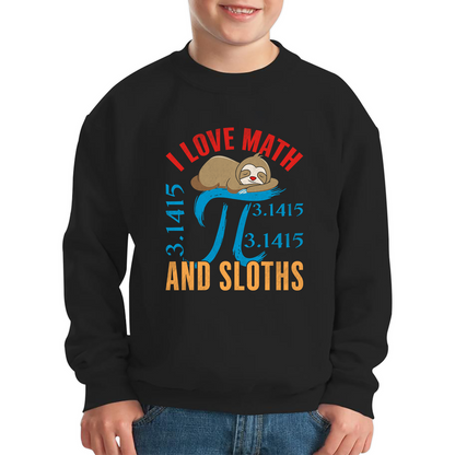 I Love Math And Sloths Pi Symbol Maths Day World Book Day Sloth Mathematics Kids Jumper