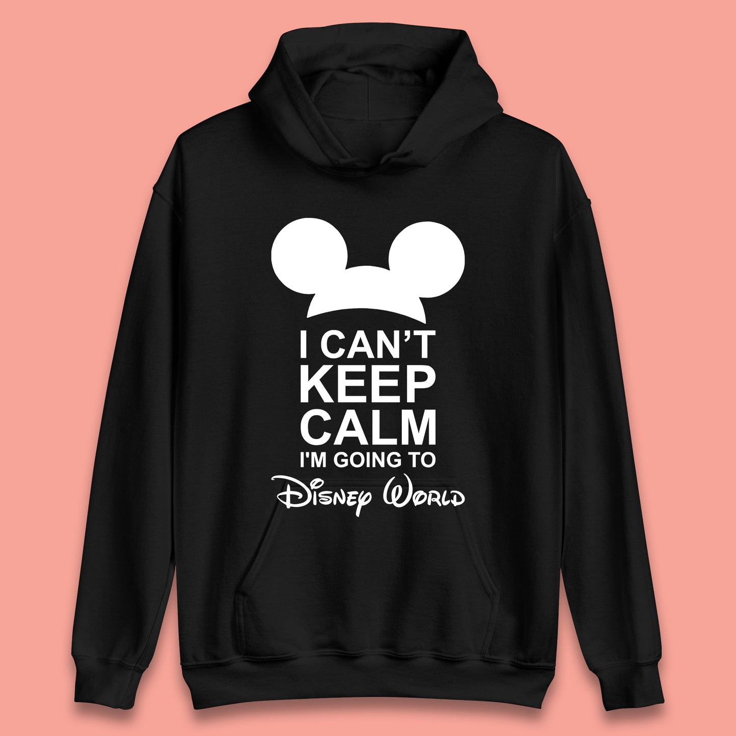 I Can't Keep Calm I'm Going To Disney World Disney Mickey Mouse Minnie Mouse Cartoon Disney Trip Unisex Hoodie