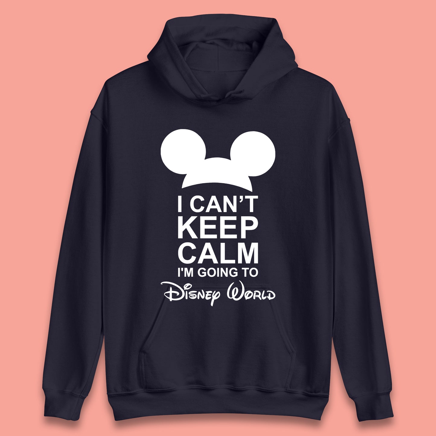 I Can't Keep Calm I'm Going To Disney World Disney Mickey Mouse Minnie Mouse Cartoon Disney Trip Unisex Hoodie