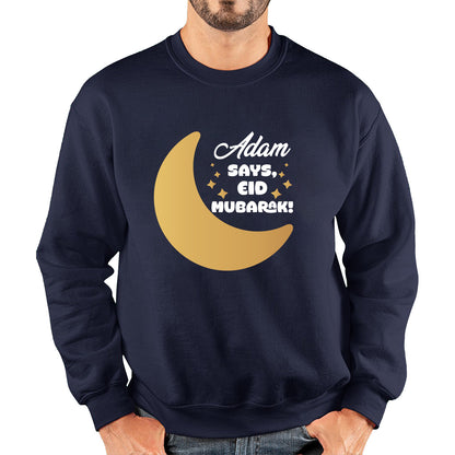 Personalised Your Name Says Eid Mubarak Moon Islamic Blessed Festive Celebration Religious Holy Month Adult Sweatshirt