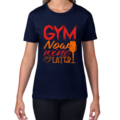 Gym Now Wine Latter Funny Gym Fitness Workout Sarcastic Wine Quotes Wine Lovers Womens Tee Top
