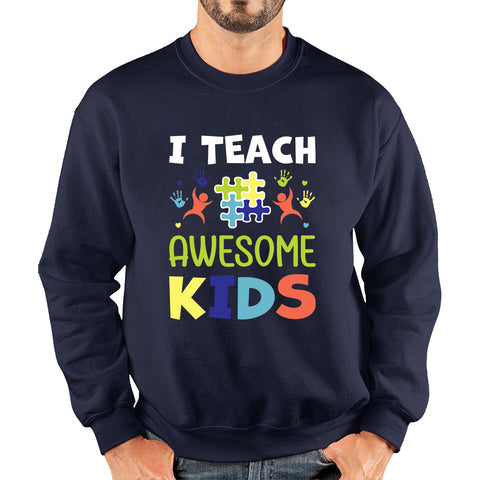 I Teach Awesome Kids Autism Awareness Month Autism Teacher Puzzle Pieces Autism Support Unisex Sweatshirt