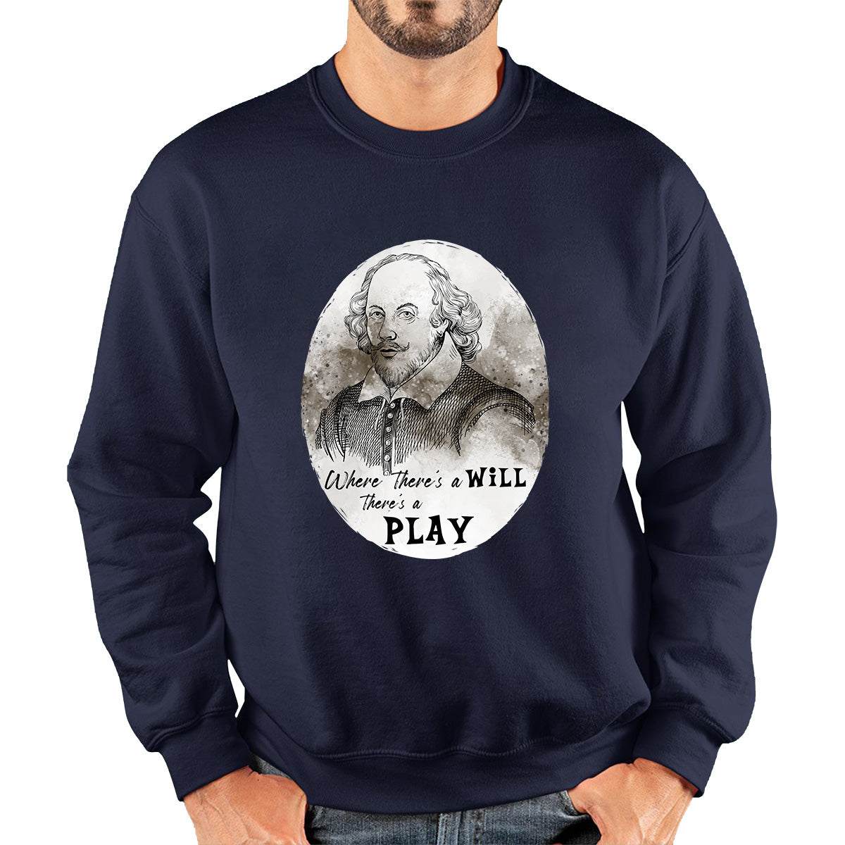 Shakespeare Shades Where There’s A Will There’s A Play National William Shakespeare Day Unisex Sweatshirt