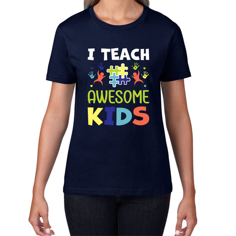 I Teach Awesome Kids Autism Awareness Month Autism Teacher Puzzle Pieces Autism Support Womens Tee Top