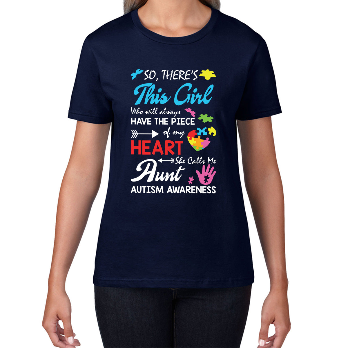 So There's This Girl Who Will Always Have The Piece Of My Heart She Calls Me Aunt Autism Awareness Month Womens Tee Top