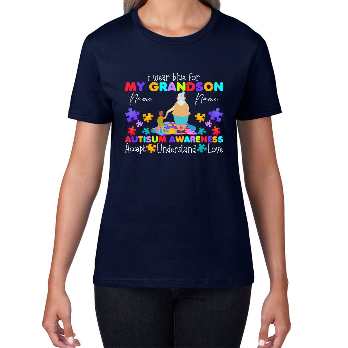 Personalised I Wear Blue For My Grandson Autism Awareness Accept Understand Love Grand Mother & Grand Son Name Autism Warrior Puzzle Pieces Womens Tee Top