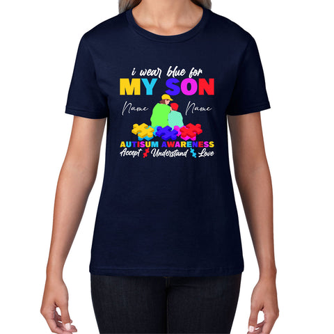 Personalised I Wear Blue For My Son Autism Awareness Mother & Son Name Accept Understand Love Autism Warrior Puzzle Pieces Womens Tee Top