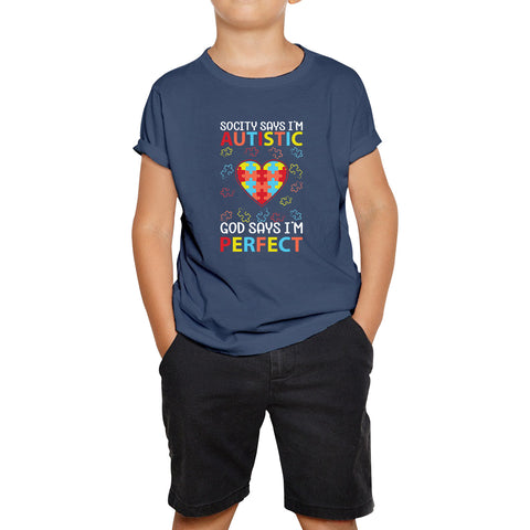 Society Says I'm Autistic God Says I'm Perfect Autism Awareness Month Heart Puzzle Pieces Special Education Kids T Shirt