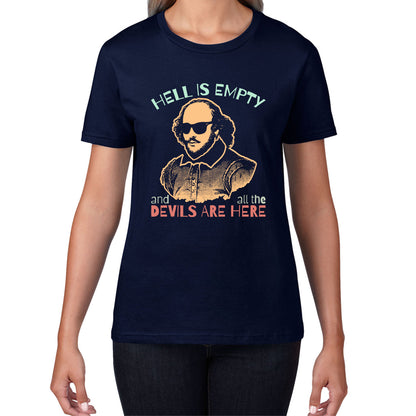 William Shakespeare Quote Hell Is Empty And All The Devils Are Here National Shakespeare Day Womens Tee Top