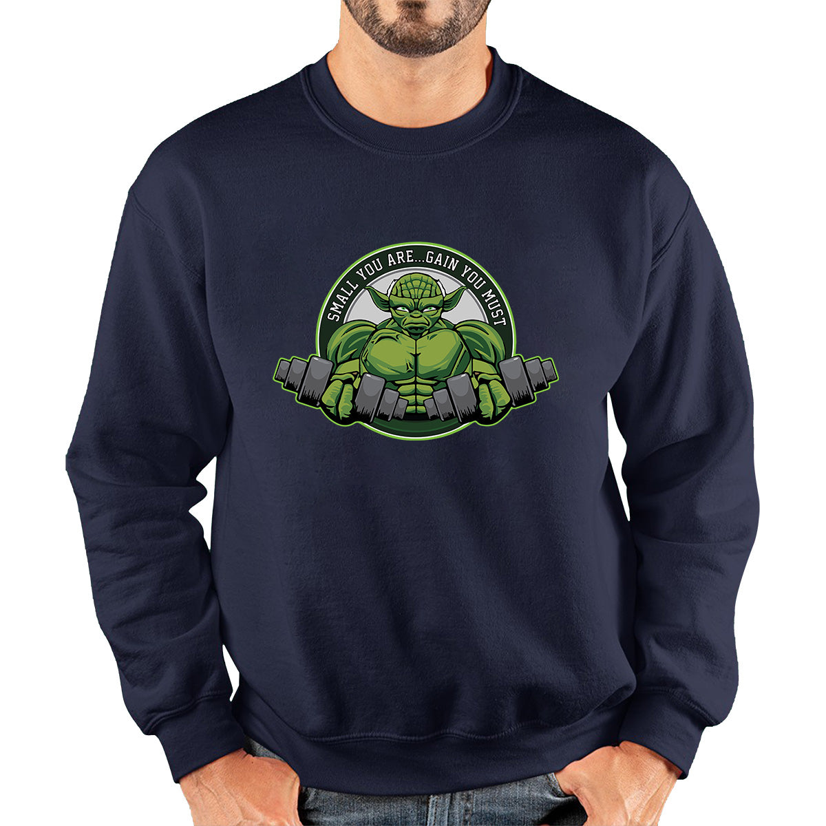 Small You Are Gain You Must Yoda Lifting  Star Wars Dagobah Gym Fitness Bodybuilding Jedi Master Star Wars Day 46th Anniversary Unisex Sweatshirt