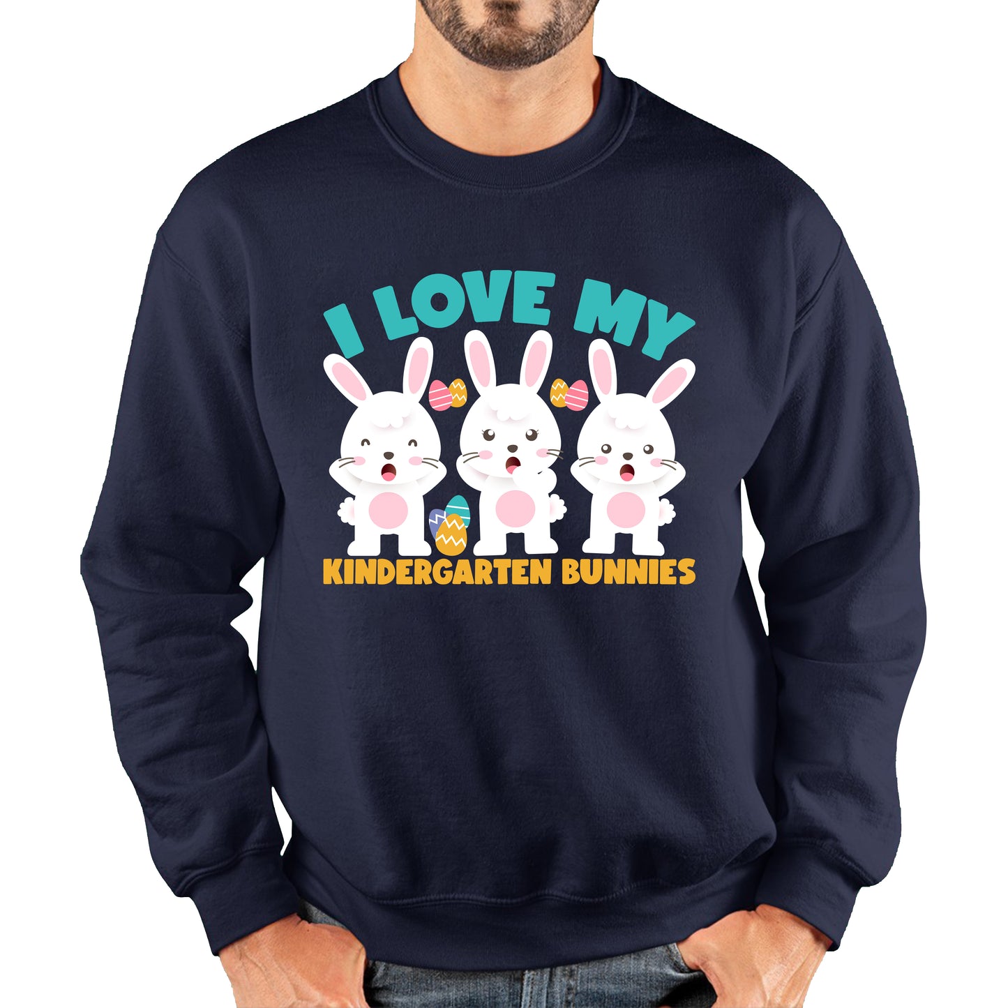 I Love My Kindergarten Bunnies Teacher Easter Bunny Teacher Back To School Unisex Sweatshirt