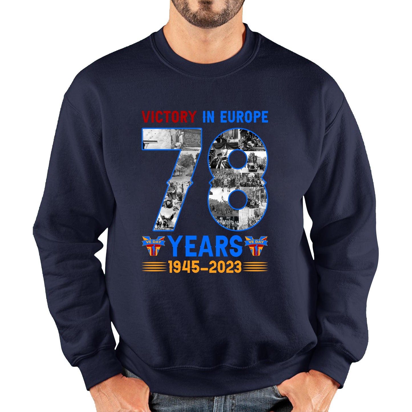 Victory In Europe 78 Years 1945-2023 VE Day Remembrance Day British Veterans UK Victory Day 78th Anniversary Patriotism Unisex Sweatshirt