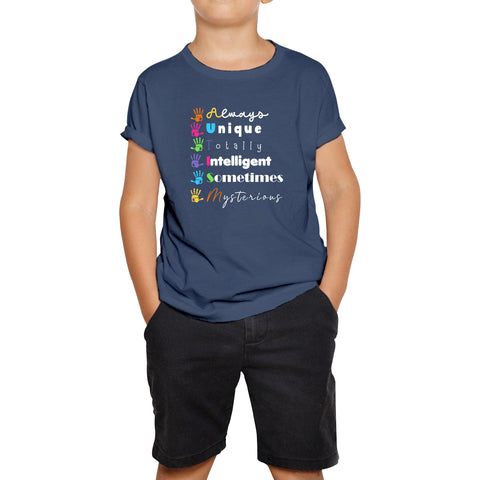 Always Unique Totally Intelligent Sometimes Mysterious Autism Awareness Autism Support Kids T Shirt
