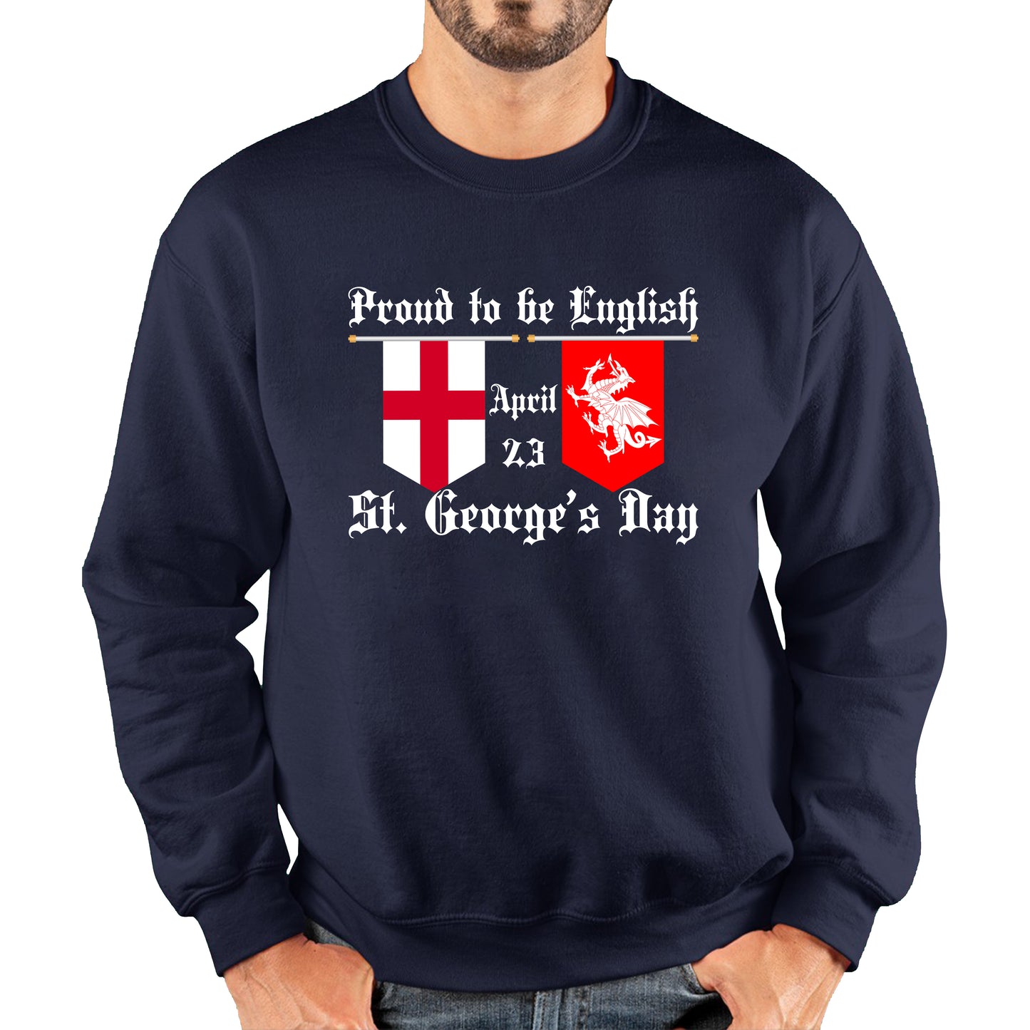 Proud To Be English St George's Day Flags Of Wales And England Welsh And English Relations St George Day Unisex Sweatshirt