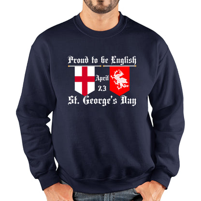 Proud To Be English St George's Day Flags Of Wales And England Welsh And English Relations St George Day Unisex Sweatshirt