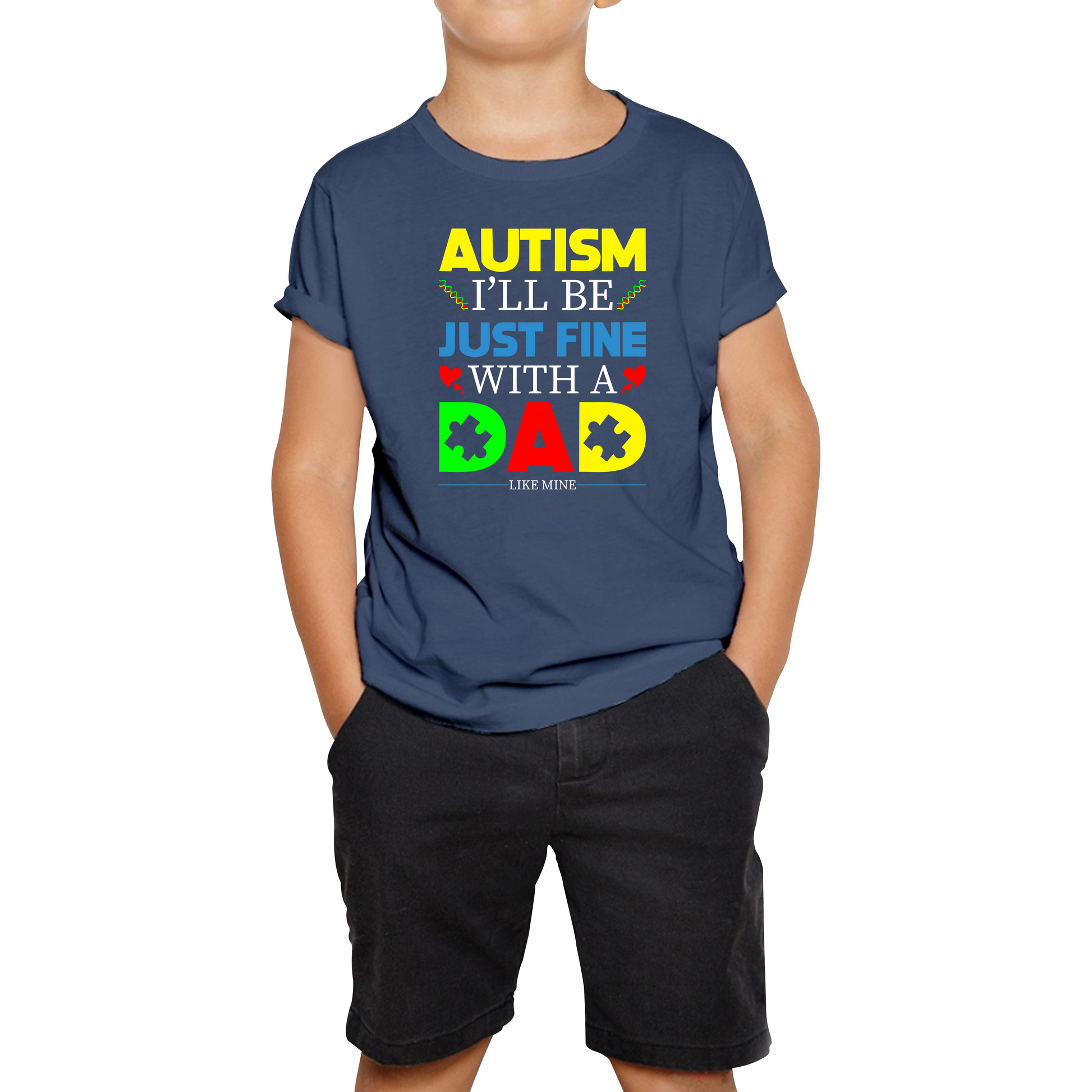 I'll Be Just Fine With A Dad Like Mine Autism Awarness T Shirt