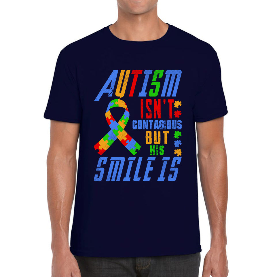 Autism Isn't Contagious But His Smile Is Autism Awareness Month Autistic Pride Mens Tee Top