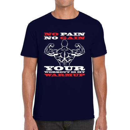 No Pain No Gain Your Workout Is My Warmup Gym Workout Fitness