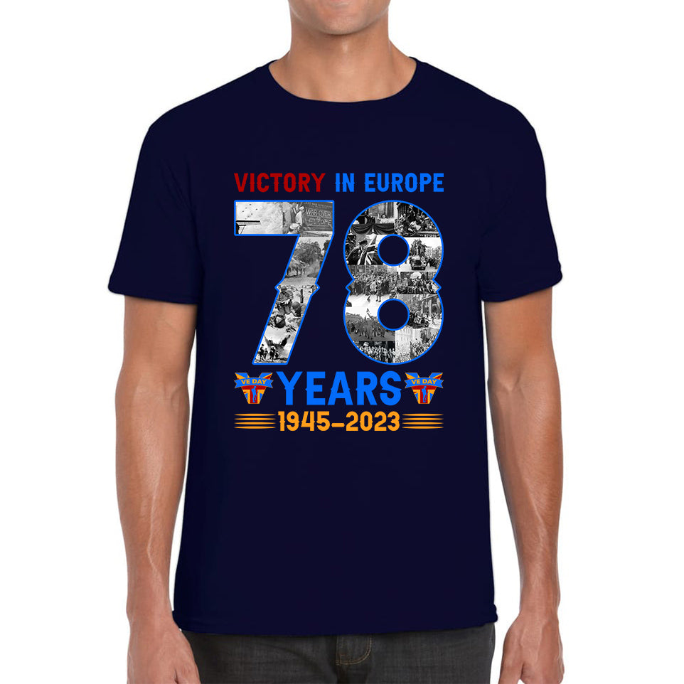 Victory In Europe 78 Years 1945-2023 VE Day Remembrance Day British Veterans UK Victory Day 78th Anniversary Patriotism Mens Tee Top
