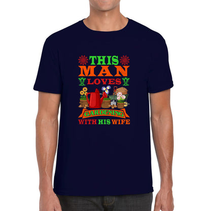This Man Loves Gardening With His Wife Gardener Funny Saying Garden Lover Plant Lover Tee Top