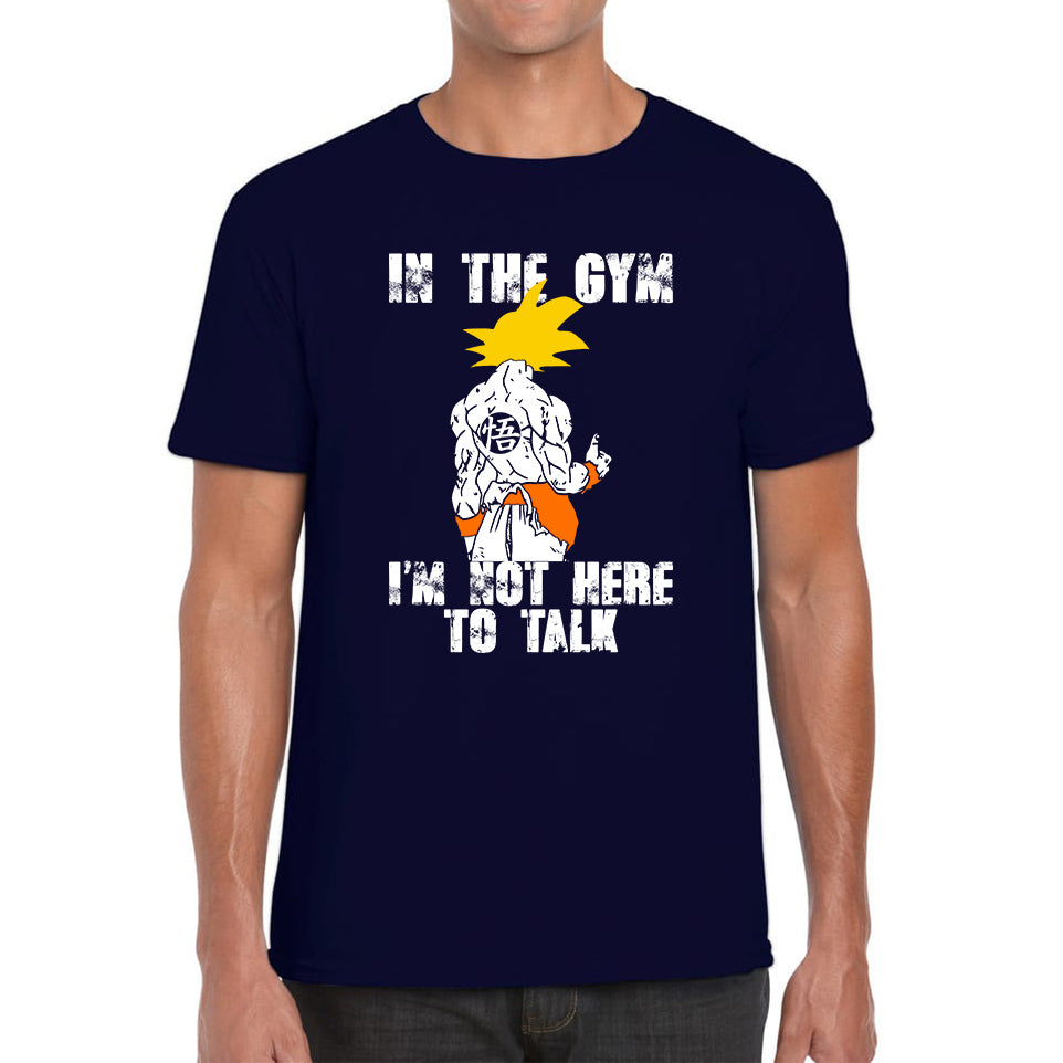 Dragon Ball Z Super Saiyan Goku Kakalot In The Gym I'm Not Here To Talk Gym Training Musculation Bodybuilding Workout Mens Tee Top
