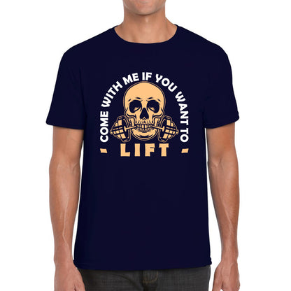Gym Skull Come With Me If You Want Lift Skull Gym Dumbell Workout Fitness Weight Lifting Bodybuilders Mens Tee Top