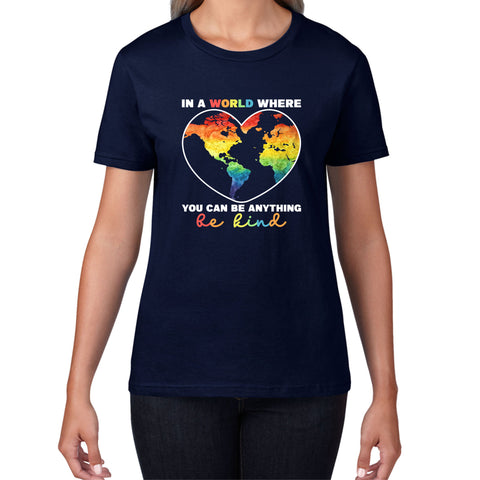 In A World Where You Can Be Anything Be Kind Autism Awareness Be Kind Colorful Rainbow Kindness Acceptance Autism Support Womens Tee Top