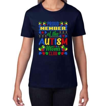 Proud Member Of The Autism Mom's Club Autism Awareness Month Autism Support Proud Mom Womens Tee Top
