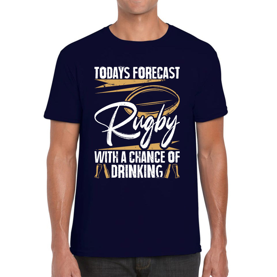 Todays Forecast Rugby With A Chance Of Drinking Europion Rugby Cup Six Nations Championship Mens Tee Top