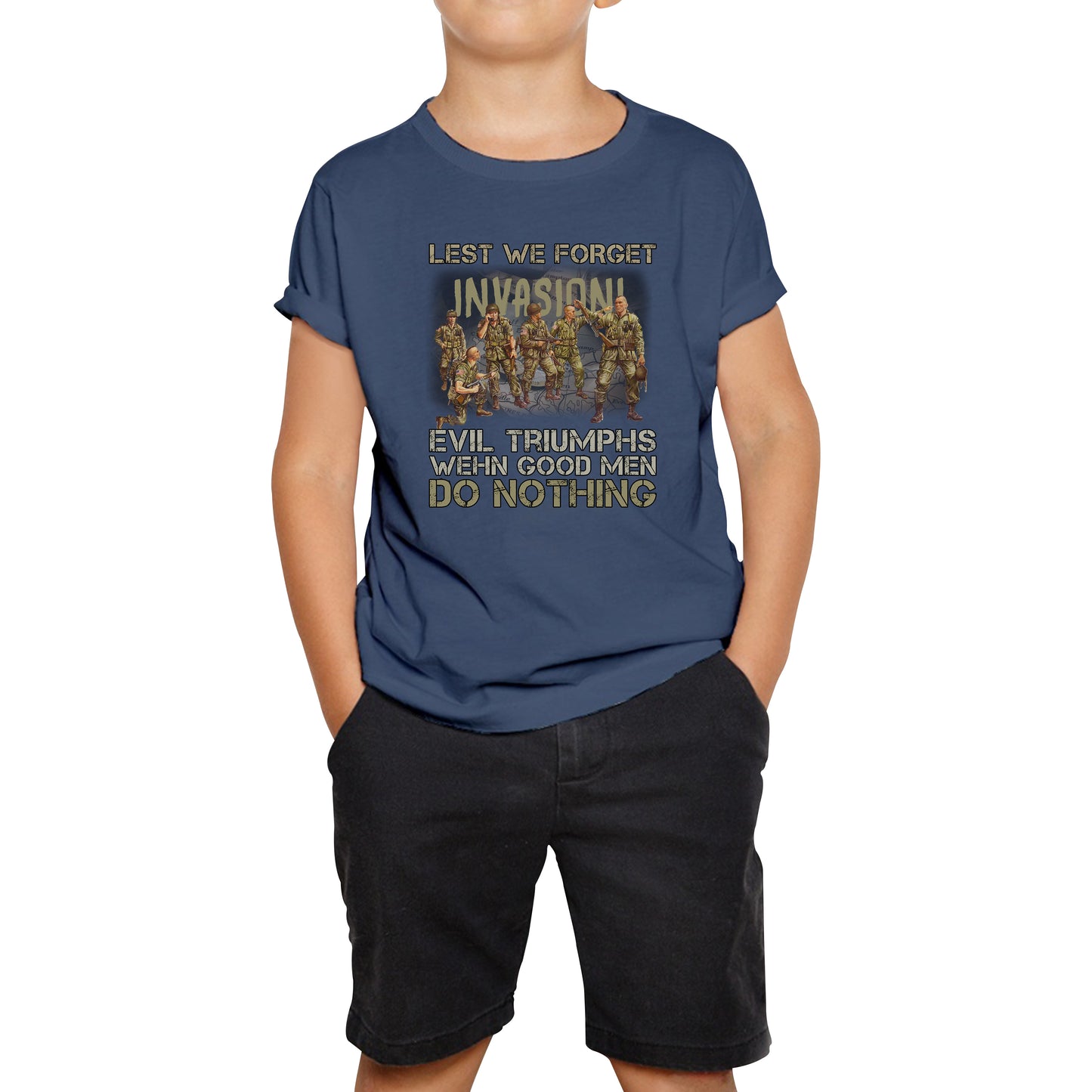 Lest We Forget Evil Triumphs When Good Men Do Nothing British Army Remembrance Day Veterans Day Kids Tee