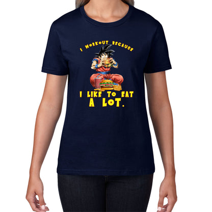 I Workout Because I Like To Eat A Lot Goku Eating A Hamburger Dragon Ball Anime Gym Bodybuilding Workout Womens Tee Top