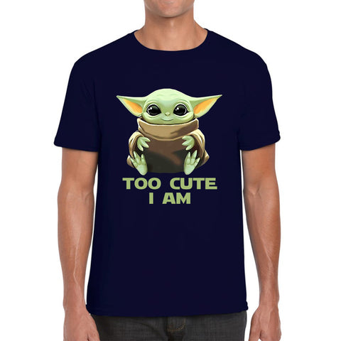 Too Cute I Am Star Wars Baby Yoda Green Humanoid Alien Disney Star Wars Day Yoda Star Wars 46th Anniversary Mens Tee Top