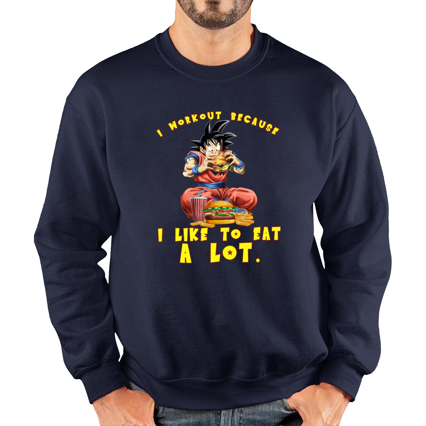 I Workout Because I Like To Eat A Lot Goku Eating A Hamburger Dragon Ball Anime Gym Bodybuilding Workout Unisex Sweatshirt