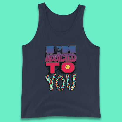 I'm Addicted You Pills Funny Pharmacy Saying Medicine Pharmacist Mental Health Chill Pills Tank Top
