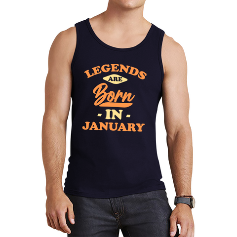 Legends Are Born In January Funny January Birthday Month Novelty Slogan Tank Top