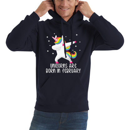 Unicorns Are Born In February Dabbing Unicorn Funny Birthday Month Novelty Slogan Unisex Hoodie